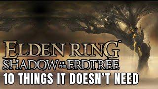 GamingBolt - Elden Ring: Shadow of the Erdtree - 10 Things It DOESN'T NEED