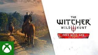 Xbox - The Witcher 3: Wild Hunt — Complete Edition | Next-Gen Update Trailer