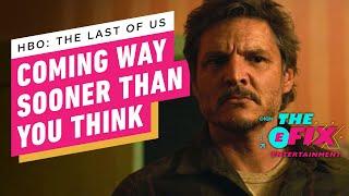 IGN - The Last of Us Is Coming to HBO Way Sooner Than You Think - IGN The Fix: Entertainment