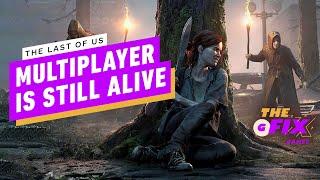IGN - Naughty Dog Reveals More From Upcoming Last Of Us Multiplayer Game - IGN Daily Fix