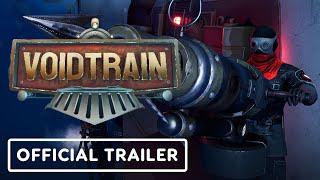 IGN - Voidtrain - Exclusive Official Release Date Trailer