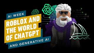 IGN - Roblox Chief Scientist on How Generative AI is Changing Game Development