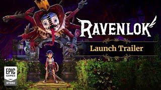 Epic Games - Ravenlok - Launch Trailer