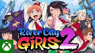 Xbox - River City Girls 2 - Launch Trailer