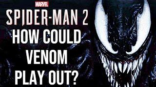 How Marvel's Spider-Man 2's Venom Could Play Out