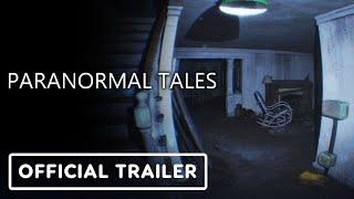 IGN - Paranormal Tales - Official Trailer
