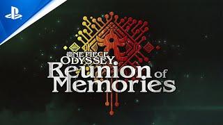 PlayStation - One Piece Odyssey - Reunion of Memories Trailer | PS5 & PS4 Games