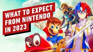 IGN - What to Expect From Nintendo in 2023