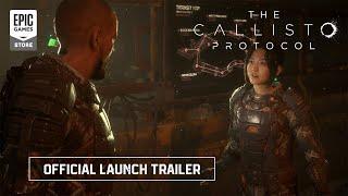 Epic Games - The Callisto Protocol - Official Launch Trailer