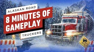 IGN - Alaskan Road Truckers: 8 Minutes of Developer-Narrated Gameplay