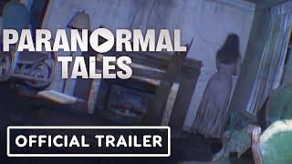 IGN - Paranormal Tales - Extended Bodycam Trailer