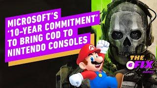 IGN - Microsoft’s '10-Year Commitment' to Bring Call of Duty to Nintendo Consoles -  IGN Daily Fix