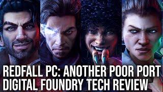 Digital Foundry - Redfall PC - DF Tech Review - Another Unacceptably Poor Port