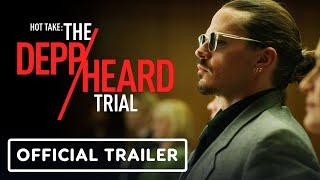 Hot Take: The Depp/Heard Trial - Official Trailer (2022) Mark Hapka, Megan Davis