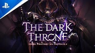 PlayStation - Final Fantasy XIV Online - Patch 6.4: The Dark Throne Trailer | PS5 & PS4 Games