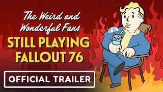 IGN - The Weird and Wonderful Fans STILL Playing Fallout 76 - Official Trailer | IGN Inside Stories