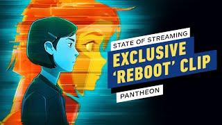 Pantheon - Exclusive "Reboot" Clip | IGN’s State of Streaming