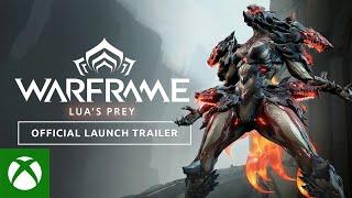 Xbox - Warframe | Lua’s Prey Official Launch Trailer - Available Now On Xbox!