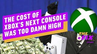 IGN - The Cost of Xbox's Next Console Was Too Damn High - IGN Daily Fix