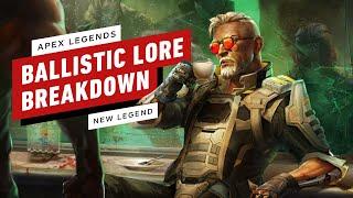 IGN - Apex Legends: New Character Ballistic Lore Deep Dive