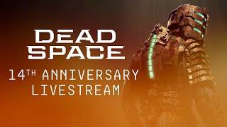IGN - Dead Space 14th Anniversary Livestream