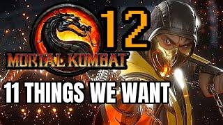 11 Things We Want In Mortal Kombat 12