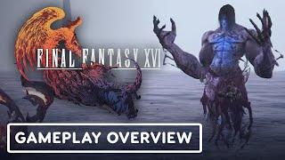IGN - Final Fantasy 16 - Official Eikon Battles Overview Trailer