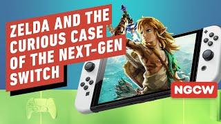 IGN - Zelda and the Curious Case of the Next-Gen Switch - Next-Gen Console Watch
