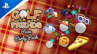 PlayStation - Golf With Your Friends - Pizza Party Pack Launch Trailer | PS4 Games
