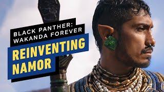 IGN - How Namor Was Reinvented for Black Panther: Wakanda Forever
