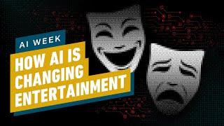 IGN - How AI is Changing Entertainment Forever