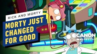 Rick and Morty Just Changed Morty For Good | Canon Fodder
