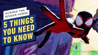 IGN - 5 Huge Things to Remember Before You See Spider-Man: Across the Spider-Verse