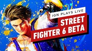 IGN Plays Live | Street Fighter 6 Beta