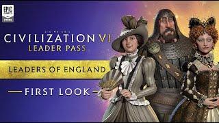 Epic Games - First Look: Rulers of England | Civilization VI: Leader Pass