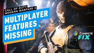 IGN - Call of Duty: Modern Warfare 2 Is Missing Multiplayer Features at Launch - IGN Compete Fix