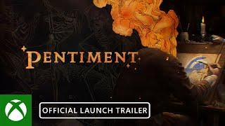 Xbox - Pentiment – Official Launch Trailer