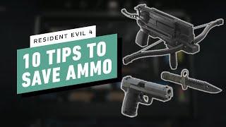 IGN - Resident Evil 4 - 10 Quick Tips for Saving Ammo