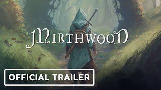 IGN - Mirthwood - Official Announcement Teaser Trailer