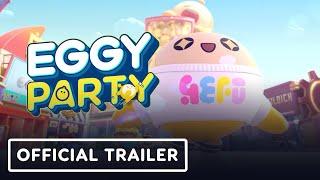 IGN - Eggy Party - Official Trailer | NetEase Connect 2023