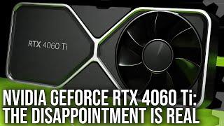 Digital Foundry - Nvidia GeForce RTX 4060 Ti Review: The Disappointment Is Real