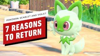 IGN - 7 Reasons To Return To Pokemon with Pokemon Scarlet and Violet