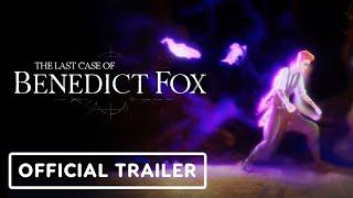 IGN - The Last Case of Benedict Fox - Official Launch Trailer