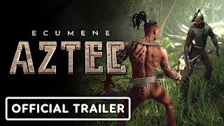 IGN - Ecumene Aztec – Official Announcement Trailer