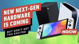 IGN - New Next-Gen Hardware Is Coming, But Don’t Get Too Excited (Yet) - Next-Gen Console Watch