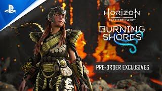 PlayStation - Horizon Forbidden West: Burning Shores - Pre-Order Trailer | PS5 Games