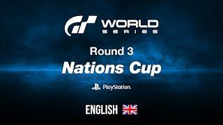 PlayStation - GT World Series 2022 | Nations Cup Round 3 [ENGLISH]