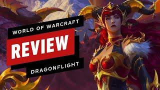IGN - World of Warcraft: Dragonflight Review