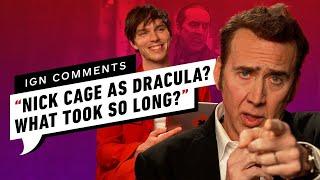 IGN - Nicolas Cage and Nicholas Hoult Respond to IGN Comments