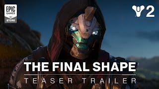 Epic Games - Destiny 2: The Final Shape | Teaser Trailer